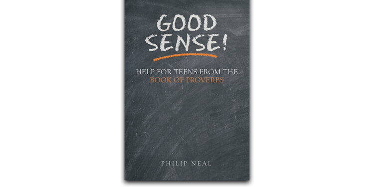 Good Sense! FREE Help for Teens from the Book of Proverbs